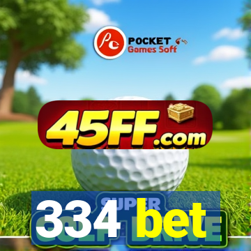 334 bet